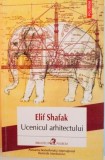 UCENICUL ARHITECTULUI de ELIF SHAFAK, 2015