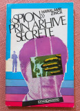 &quot;Spion&quot; prin arhive secrete. Editura Garamond, 1993 - Haralamb Zinca