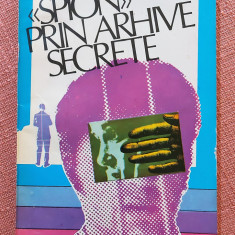 "Spion" prin arhive secrete. Editura Garamond, 1993 - Haralamb Zinca