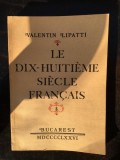 Valentin Lipatti - Le Dix-Huitiene Siecle Francais