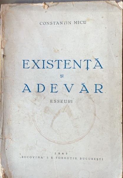 Existenta si adevar - Constantin Micu
