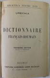 DICTIONNAIRE FRANCAIS - ROUMAIN par URECHIA , 1912