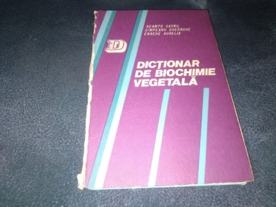 NEAMTU GAVRIL - DICTIONAR DE BIOCHIMIE VEGETALA foto