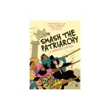 The Patriarchy Is Falling: The History of Sexism and the Resistance of Women