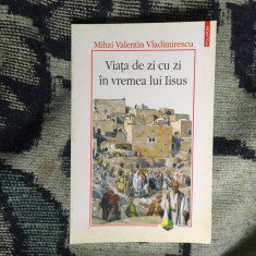 h7a Viața de zi cu zi in vremea lui Iisus - Mihai Valentin Vladimirescu