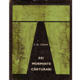 C.W. Ceram - Zei, morminte, carturari - 132991