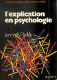 L&#039;EXPLICATION EN PSYCHOLOGIE - JERRY A. FODOR (CARTE IN LIMBA FRANCEZA)
