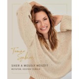 Siker a mosoly m&ouml;g&ouml;tt - Mutatom, hogyan csin&aacute;ld - Tom&aacute;n Szabina