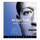Cumpara ieftin An Ugly Truth CD, Sheera Frenkel, Cecilia Kang, Sheera Frenkel, Cecilia Kang, Holter Graham