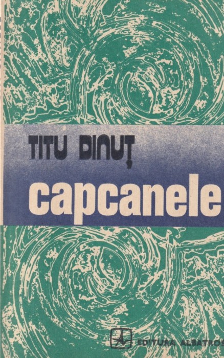 Titu Dinut - Capcanele