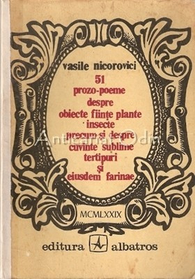 51 Prozo-Poeme Despre Obiecte, Fiinte, Plante, Insecte
