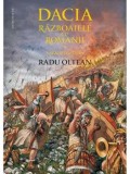 Dacia. Razboaiele cu romanii. Sarmizegetusa/Radu Oltean
