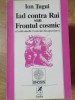 Iad Contra Rai sau Frontul Cosmic - Ion Tugui, Confesiunile Contelui Incapucciato, Gnosis, Lucky, 1994, Spiritualitate, Ezoterism