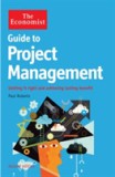 The Economist Guide to Project Management 2nd Edition | Paul Roberts, Profile Books Ltd