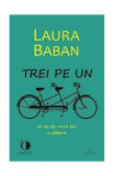 Trei pe un tandem - Paperback brosat - Laura Baban - Cartex