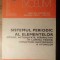 SISTEMUL PERIODIC AL ELEMENTELOR. ISTORIC, ACTUALITATE, PERSPECTIVE IN LUMINA TEORIEI STRUCTURII ELECTRONIC-265441
