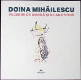 Vecernii de Ambra si de Aur Timp - Doina Mihailescu, Editura Nosa Nostra, Album Arta, Limba Romana, Stare Buna