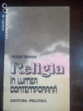 Religia in lumea contemporana-Petru Berar