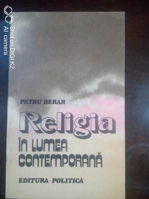 Religia in lumea contemporana-Petru Berar foto