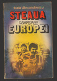 C10501 - STEAUA, CAMPIOANA EUROPEI - HORIA ALEXANDRESCU