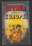 C10501 - STEAUA, CAMPIOANA EUROPEI - HORIA ALEXANDRESCU