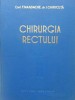 Chirurgia Rectului - F. Mandache, I. Chiricuta (1957), Editura Medicala, Carte de Chirurgie, Romana, 420 Pagini, Hardcover