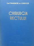 Chirurgia Rectului - F. Mandache, I. Chiricuta (1956) Carte Medicina, Chirurgie Rectala, Editura Medicala, 420 pagini