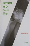 POVESTEA LUI O-PAULINE REAGE-228040