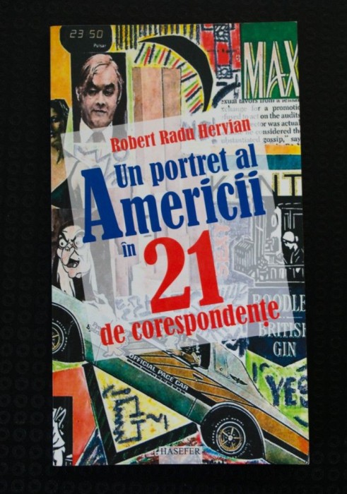 Robert Radu Hervian - Un portret al Americii &icirc;n 21 de corespondențe