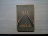 Max si lumea lui - I. Peltz (dedicatie-autograf) 1957, 569 p. Roman clasic romanesc. Editura de Stat. Cotor deteriorat. Vezi foto!