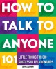 How to Talk to Anyone: 101 Little Tricks for Big Success in Relationships