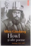 HOWL SI ALTE POEME , ANTOLOGIE 1947 - 1997 de ALLEN GINSBERG , 2010