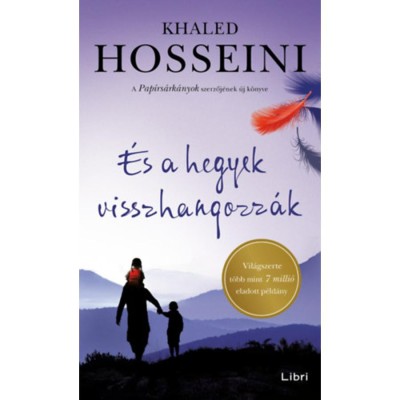 &amp;Eacute;s a hegyek visszhangozz&amp;aacute;k - Khaled Hosseini foto