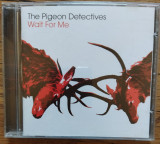 CD The Pigeon Detectives &ndash; Wait For Me