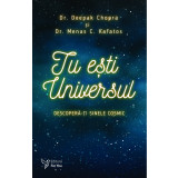 Tu ești Universul &ndash; Deepak Chopra, Menas Kafatos