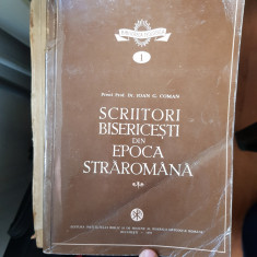 Ioan G. Coman SCRIITORI BISERICESTI DIN EPOCA STRAROMANA foto