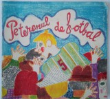 Pe terenul de fotbal - Liana Petrutiu Ghigort - Carte de colorat veche