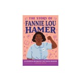 The Story of Fannie Lou Hamer: An Inspiring Biography for Young Readers
