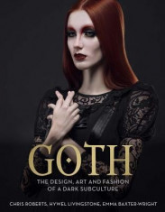 Goth: The Design, Art and Fashion of a Dark Subculture foto