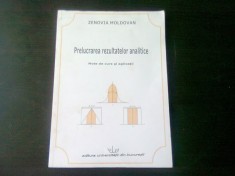 PRELUCRAREA REZULTATELOR ANALITICE, NOTE DE CURS SI APLICATII - ZENOVIA MOLDOVAN foto