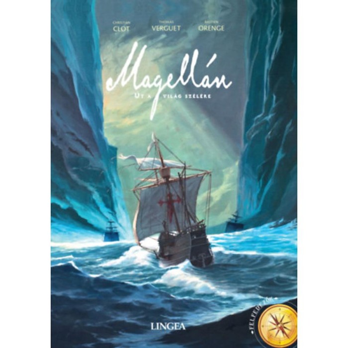 Magell&aacute;n - &Uacute;t a vil&aacute;g sz&eacute;l&eacute;re - Christian Clot
