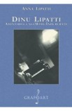 Dinu Lipatti. Amintirile unei mame indurerate - Anna Lipatti