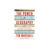 The Power of Geography, Volume 4: Ten Maps That Reveal the Future of Our World