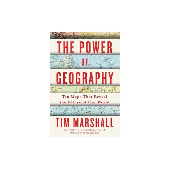 The Power of Geography, Volume 4: Ten Maps That Reveal the Future of Our World