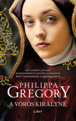 A v&amp;ouml;r&amp;ouml;s kir&amp;aacute;lyn&amp;eacute; - Philippa Gregory foto