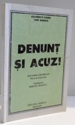 DENUNT SI ACUZ ! de KAIMENOS KANIS ( ION MARAS ) , 1997 foto