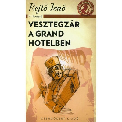 Vesztegz&amp;aacute;r a Grand Hotelben - Rejtő Jenő foto