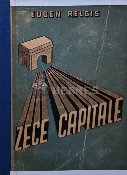 Zece capitale - 1947 - Eugen Relgis (AR29)