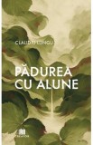 Padurea cu alune - Claudiu Lungu