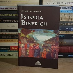 LUDWIG HERTLING - ISTORIA BISERICII _ EDITIE EMIL DUMEA , 2001 *